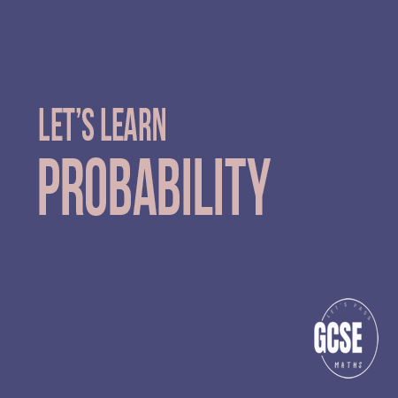 Let's Learn Probability